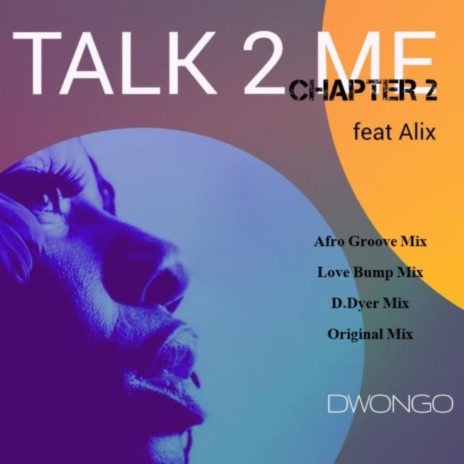 Talk To Me Chapter 2 (D.Dyer) ft. Alix