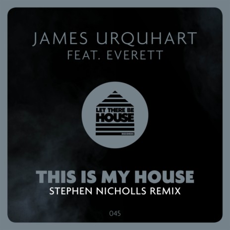 This Is My House (Stephen Nicholls Ibiza Garden Extended Remix) ft. Everett