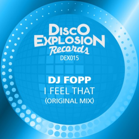 I Feel That (Original Mix)