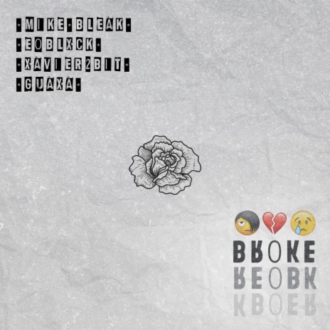 BROKE ft. Mike Bleak, eoblxck & Xavier2bit | Boomplay Music