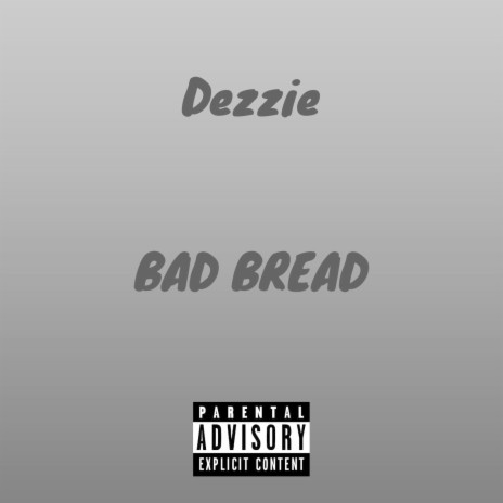 Bad Bread | Boomplay Music