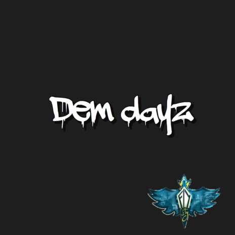 Dem Dayz | Boomplay Music