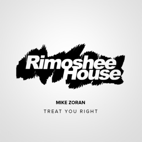 Treat You Right (Original Mix)