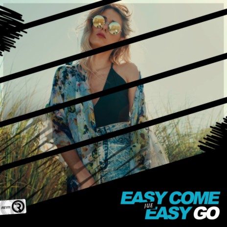 Easy Come Easy Go (Original Mix)