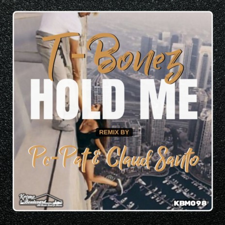 Hold Me (Pc-Pat, Claud Santo Remix) | Boomplay Music