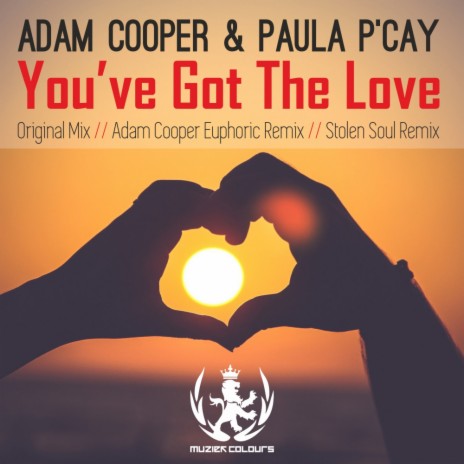 You've Got The Love (Original Mix) ft. Paula P'cay | Boomplay Music