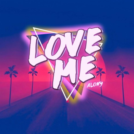 Love Me | Boomplay Music