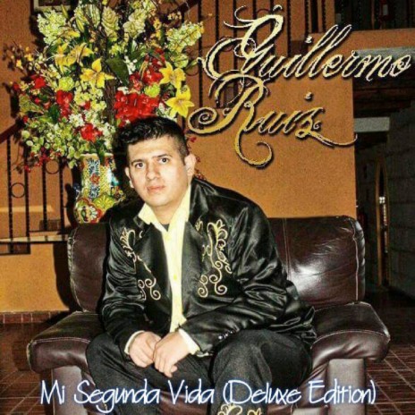 Guillermo Ruiz Mi Segunda Vida | Boomplay Music