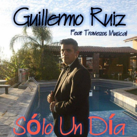 Solo Un Día ft. Traviezos Musical | Boomplay Music