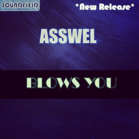 Blows You (Original Mix)