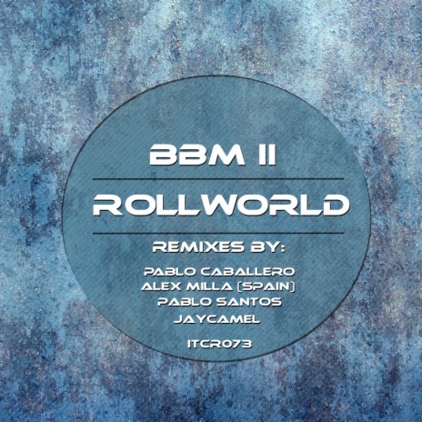 Rollworld (Pablo Caballero Remix)