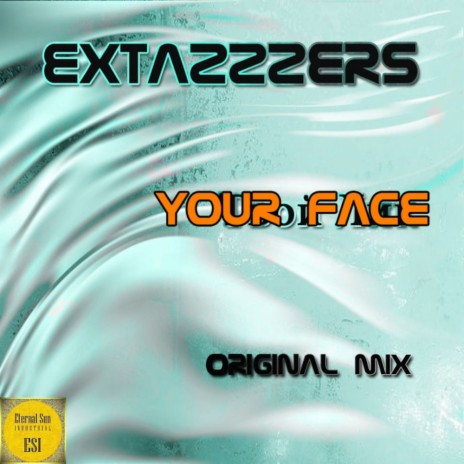 Your Face (Original Mix) | Boomplay Music