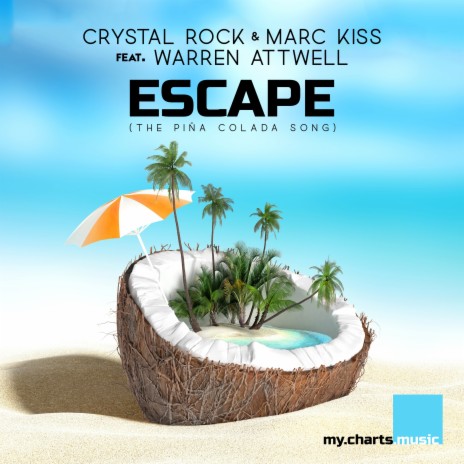 Escape (The Piña Colada Song) ft. Marc Kiss & Warren Attwell | Boomplay Music