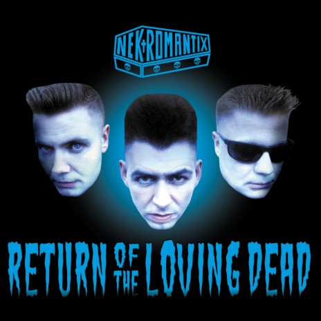 Return Of The Loving Dead | Boomplay Music