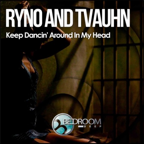 Keep Dancin' Around In My Head (Radio Mix) ft. tVauhn | Boomplay Music