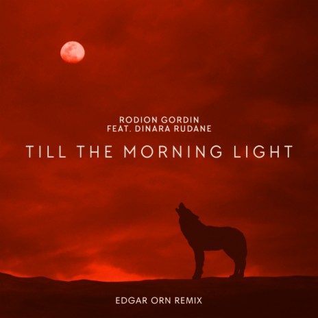 Till The Morning Light (Edgar Orn Remix [Extended Mix]) ft. Dinara Rudane