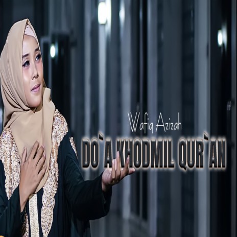 Do'A Khodmil Qur'An | Boomplay Music