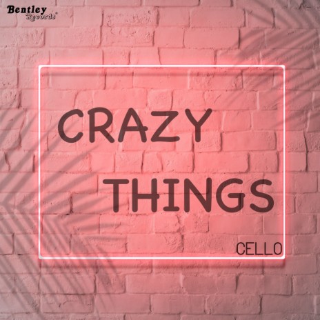 Crazy Things | Boomplay Music