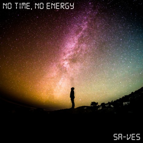 No Time, No Energy | Boomplay Music