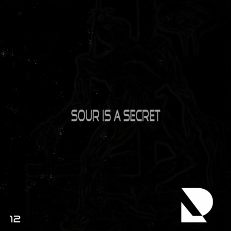 Sour Is A Secret (Original Mix)