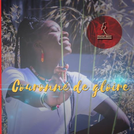 Couronné de gloire | Boomplay Music