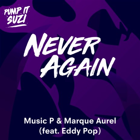 Never Again ft. Marque Aurel & Eddy Pop | Boomplay Music