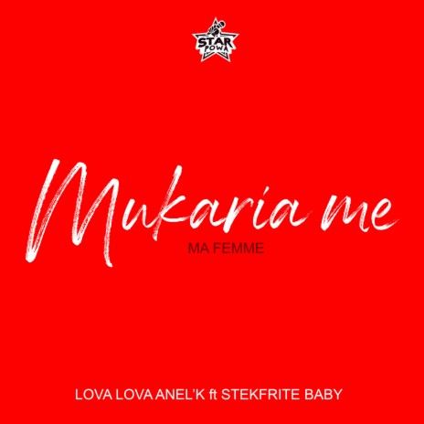 Mukaria me ft. Stekfrite Baby | Boomplay Music