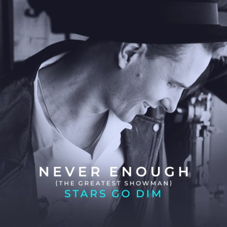 Never Enough (from The Greatest Showman) | Boomplay Music