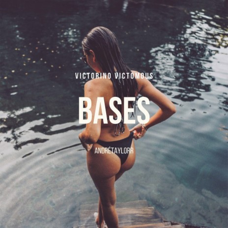 Bases ft. AndréTaylorr | Boomplay Music