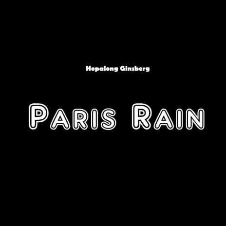 Paris Rain | Boomplay Music