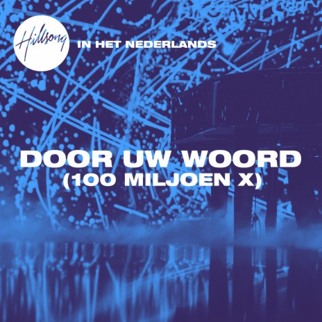 Door Uw Woord (100 Miljoen X) | Boomplay Music