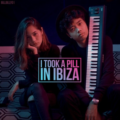 I Took A Pill In Ibiza | Boomplay Music