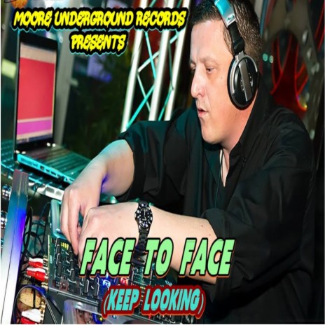 Face To Face (Keep Looking) (Original Mix)
