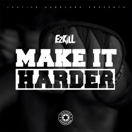 Make It Harder (Original Mix)