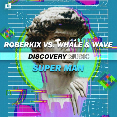 Super Man (Original Mix) ft. Whale & Wave | Boomplay Music