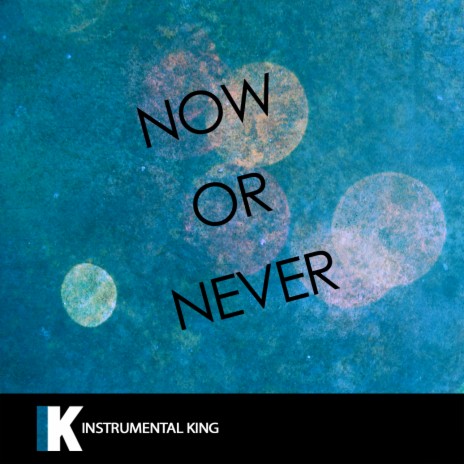 Now Or Never (In the Style of Halsey) Karaoke Version | Boomplay Music