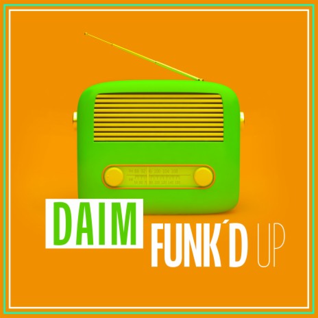 Funk'd Up | Boomplay Music