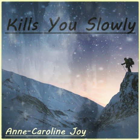 Kills You Slowly | Boomplay Music