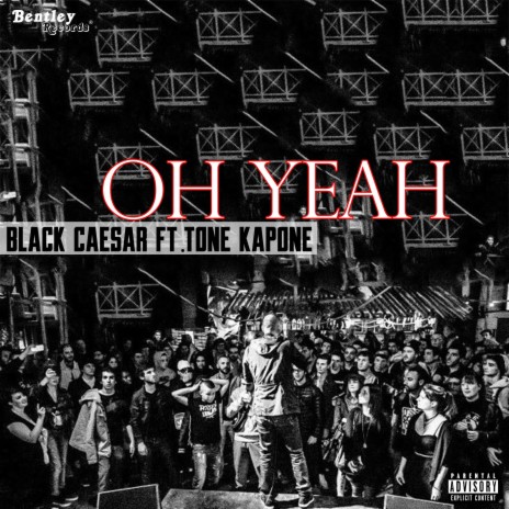 Oh Yeah ft. Tone Kapone | Boomplay Music