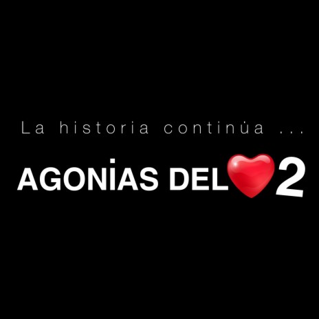 Agonias del Corazón, Pt. 2 | Boomplay Music