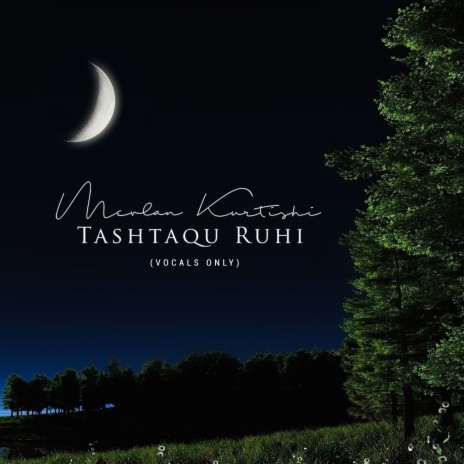 Tashtaqu Ruhi (Vocals Only) | Boomplay Music