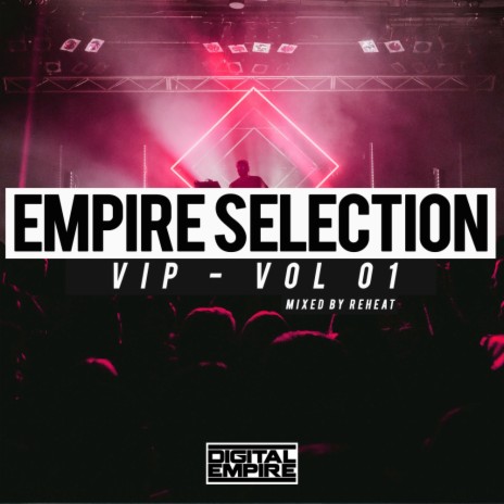 Empire Selection VIP. Vol 1 (Full Continuous DJ Mix) | Boomplay Music