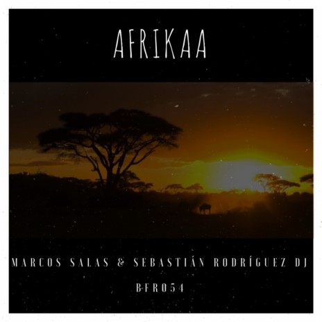 Afrikaa (Original Mix) ft. Sebastián Rodriguez DJ