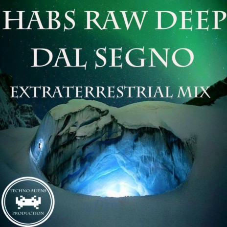 Dal Segno (Extraterrestrial Mix) | Boomplay Music