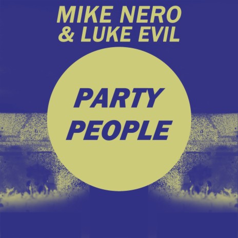 Party People (Nuk3Dom Remix Edit) ft. Luke Evil | Boomplay Music