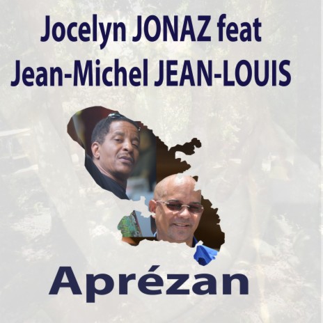 Aprézan ft. Jean-Michel Jean-Louis | Boomplay Music