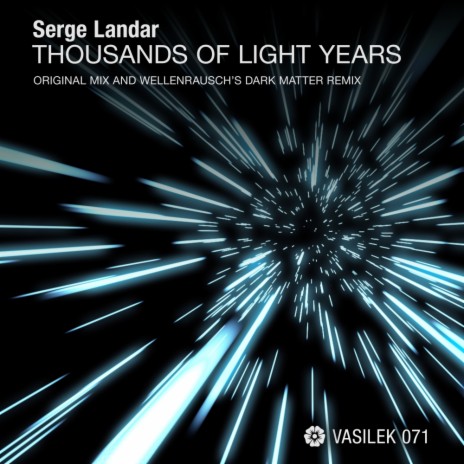 Thousands of Light Years (Wellenrausch's Dark Matter Remix)