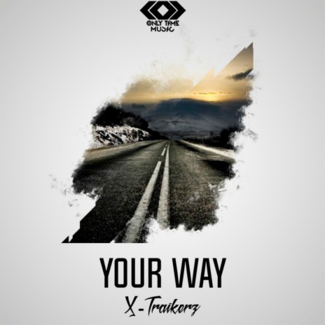 Your Way (Original Mix) | Boomplay Music