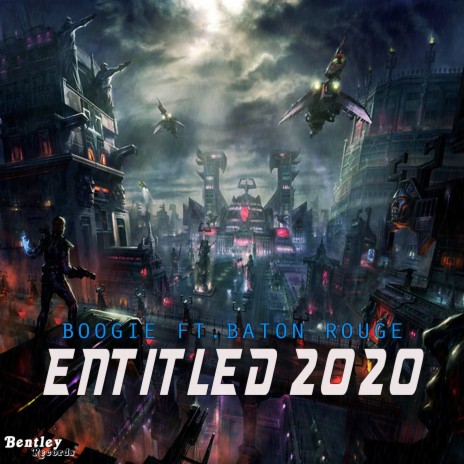 Entitled 2020 ft. Baton Rouge | Boomplay Music