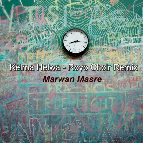 Kelma Helwa (Royo Choir Remix) | Boomplay Music